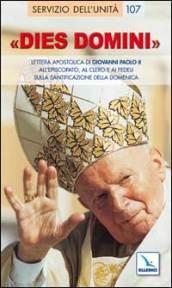 Dies Domini. Lettera Apostolica di Giovanni Paolo II all'episcopato, al clero per santificazione della domenica