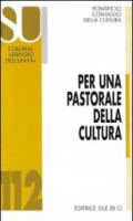 Per una pastorale della cultura