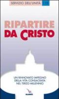 Ripartire da Cristo. Un rinnovato impegno della vita consacrata nel terzo millennio