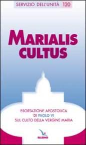 Marialis cultus. Esortazione apostolica sul culto della Vergine Maria