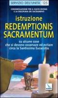 Redemptionis sacramentum. Istruzione su alcune cose che si devono osservare ed evitare circa la Santissima Eucaristia