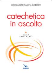 Catechetica in ascolto