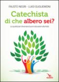 Catechista, di che albero sei? Le qualità per diventare buoni educatori alla fede