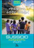 Maestro, dove abiti? Sussidio adolescenti 2016-2017