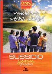 Maestro, dove abiti? Sussidio giovani 2016-2017