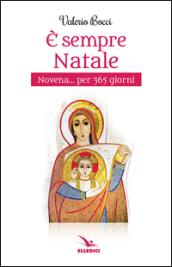 È sempre Natale. Novena per 365 giorni