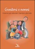 Genitori e nonni. Insieme per educare i bambini alla fede