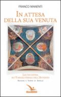 In attesa della sua venuta. Lectio divina sui Vangeli feriali dell'Avvento. Novena e tempo di Natale