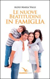 Le nuove beatitudini in famiglia