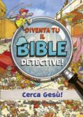 Diventa tu il bible detective! Ediz. a colori