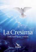 La cresima. Una festa da vivere