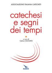 Catechesi e segni dei tempi