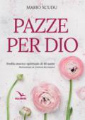 Pazze per Dio. Profilo storico-spirituale di 40 sante