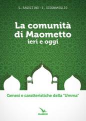 La comunità di Maometto ieri e oggi. Genesi e caratteristiche della «Umma»