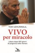 Vivo per miracolo