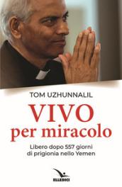 Vivo per miracolo