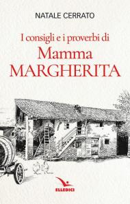 I consigli e i proverbi di mamma Margherita