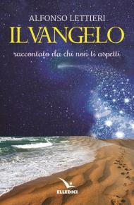 Il Vangelo raccontato da chi non ti aspetti