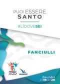 Puoi essere santo. #lìdovesei. Sussidio fanciulli