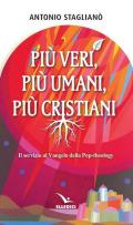 Più veri, più umani, più cristiani. Il servizio al Vangelo della pop-theology