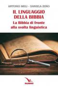 Il linguaggio della Bibbia. La Bibbia di fronte alla svolta linguistica