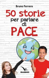 50 storie per parlare di pace
