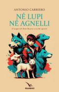 Né lupi né agnelli. il sogno di don Bosco a occhi aperti