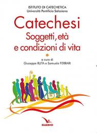 Catechesi. Soggetti, età e condizioni di vita