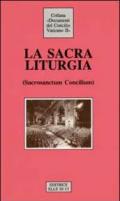 Sacra liturgia. Costituzione sulla sacra liturgia (Sacrosanctum Concilium) (La)