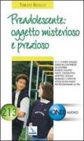 Preadolescente: oggetto misterioso e prezioso