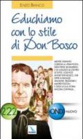 Educhiamo con lo stile di Don Bosco. Oggi la sua storia ancora continua