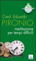 Meditazione per tempi difficili