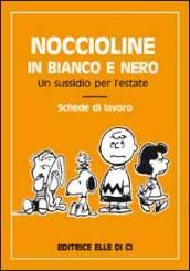 Noccioline in bianco e nero. Un sussidio per l'estate. Schede di lavoro