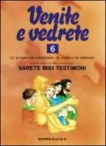 Venite e vedrete. Schede operative per il catechismo «Sarete miei testimoni». 6.