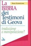 La Bibbia dei Testimoni di Geova. Traduzione o manipolazione?