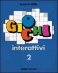 Giochi interattivi: 2