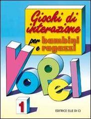 Giochi di interazione per bambini e ragazzi vol.1