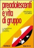 Preadolescenti e vita di gruppo. L'animazione del ciclo evolutivo