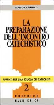 La preparazione dell'incontro catechistico