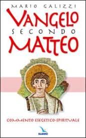 Vangelo secondo Matteo. Commento esegetico-spirituale