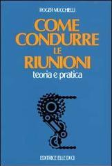 Come condurre le riunioni