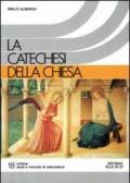 La Catechesi della Chiesa