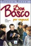 Don Bosco. Una biografia nuova. Ediz. per ragazzi