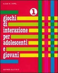 Giochi di interazione per adolescenti e giovani vol.1