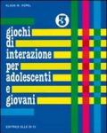 Giochi di interazione per adolescenti e giovani vol.3