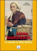 Mamma Margherita. La madre di don Bosco