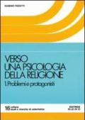 Verso una psicologia della religione. 1.Problemi e protagonisti