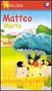 Gli amici di Gesù. Con videocassetta. 3.Matteo-Marta