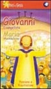 Gli amici di Gesù. Con videocassetta. 4.Giovanni Evangelista-Maria Maddalena