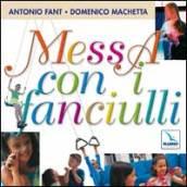 Messa con i fanciulli. Con CD Audio